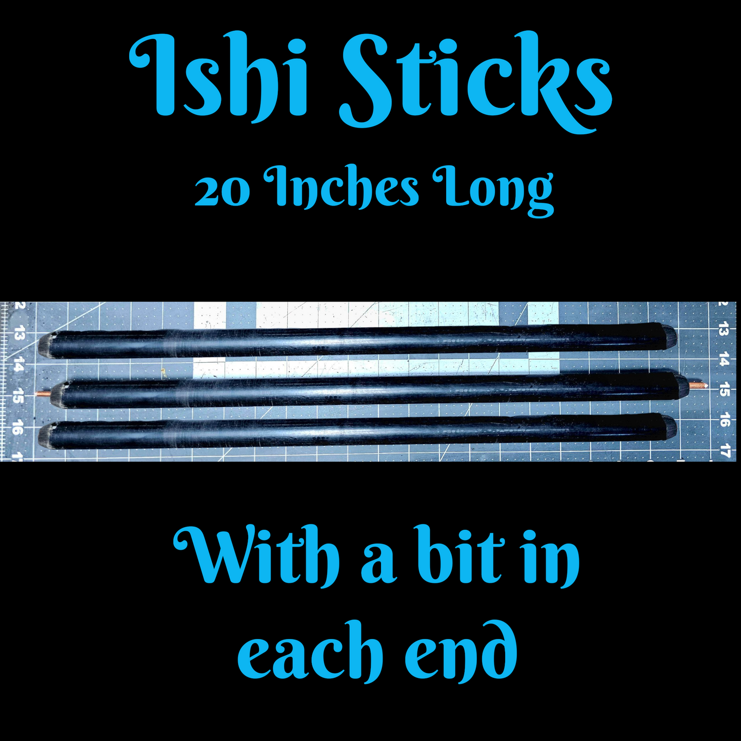 Ishi Sticks, Twenty Inch Long Double Bit Ishi Stick