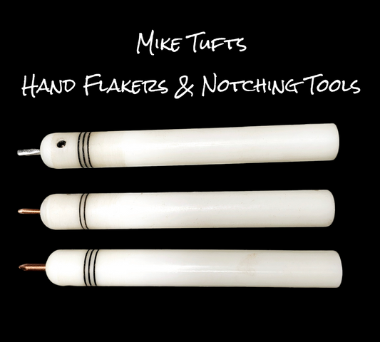 Mike Tufts Hand Flakers & Notching Tool