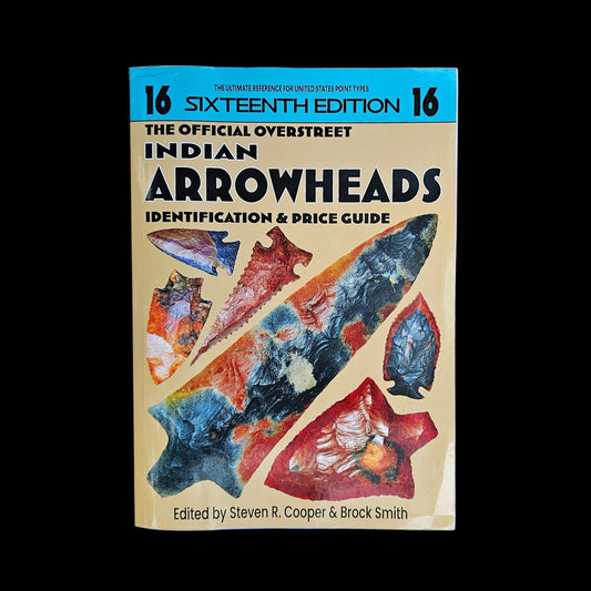 Overstreet Indian Arrowheads Book 16th Edition