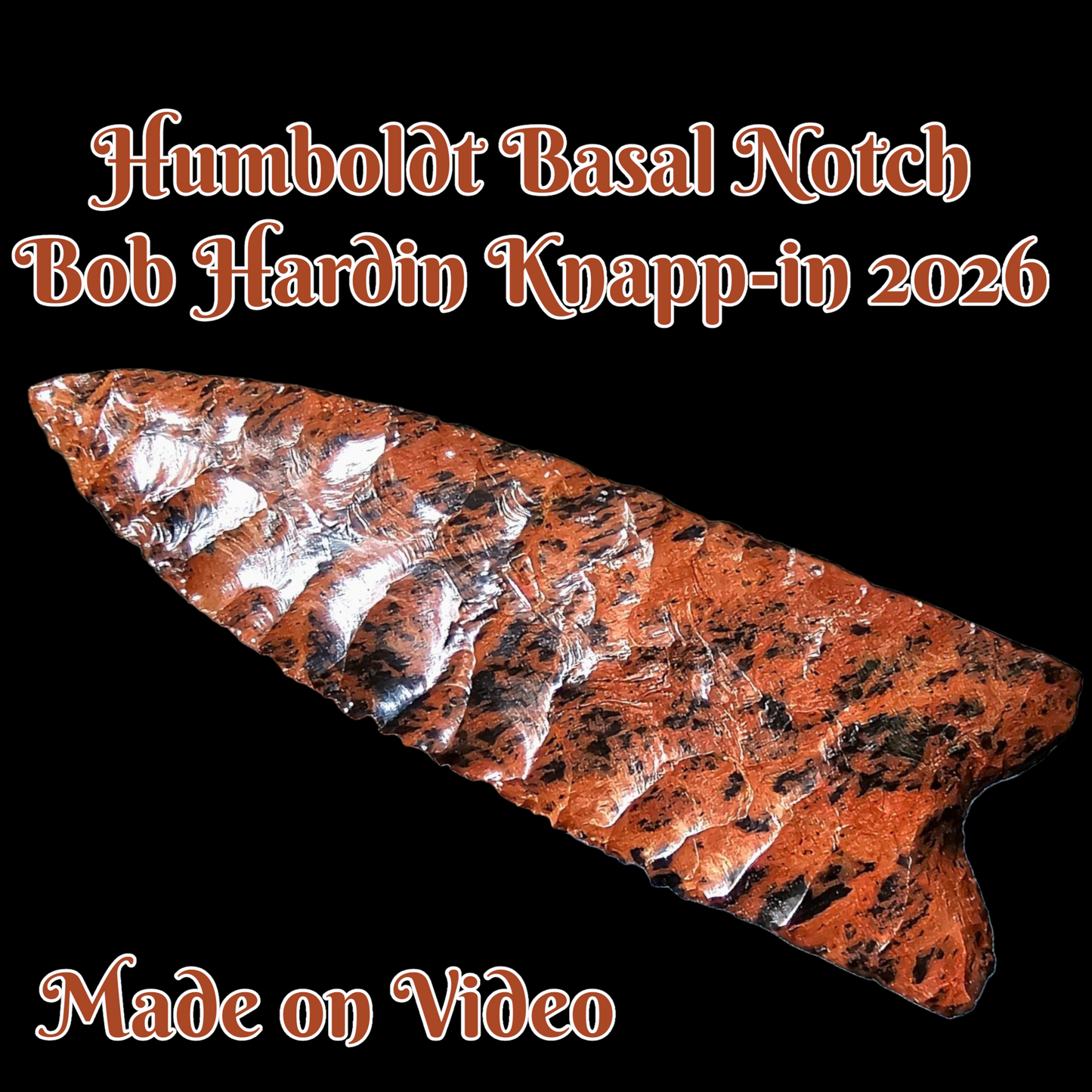 Humboldt Basal Notch, Mahogany Obsidian Blade, Obsidian Arrowhead / Spear Point